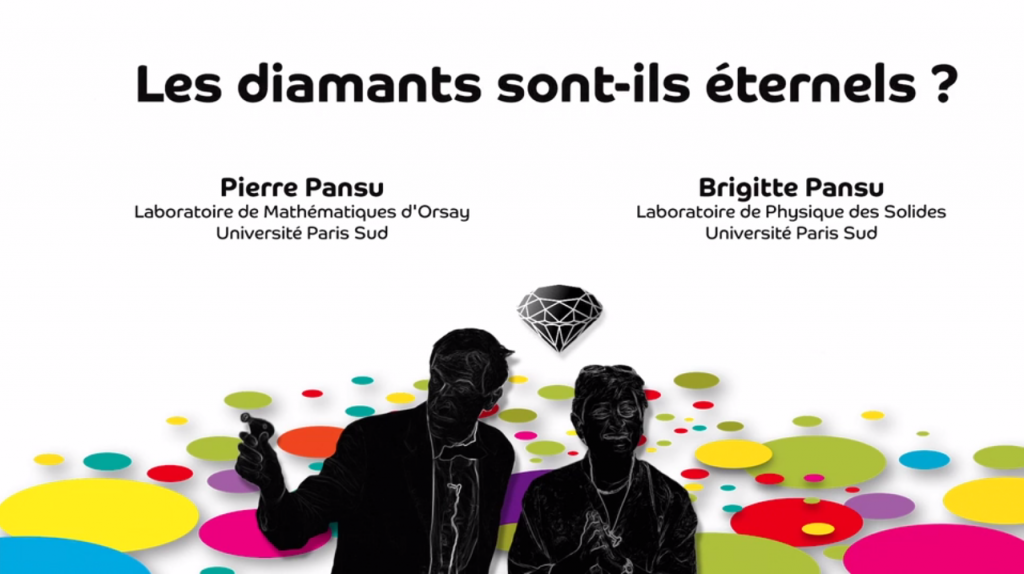 Brigitte et Pierre Pansu : Les diamants sont-ils éternels?